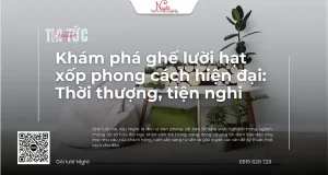 ghe luoi hat xop hien dai thoi thuong tien nghi