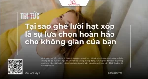 tai sao ghe luoi hat xop la lua chon hoan hao cho khong gian