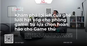 ghe luoi hat xop phong game thu